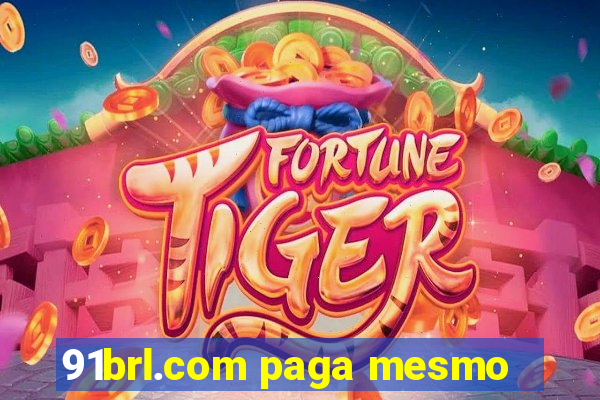 91brl.com paga mesmo